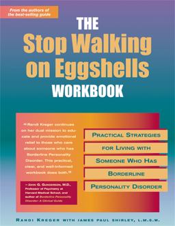 Stop Walking on Eggshells Workbook Practical Strategies for Living with Someone Who Has Borderline Personality Disorder  9781572242760 Front Cover