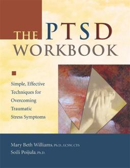PTSD Simple, Effective Techniques for Overcoming Traumatic Stress Symptoms  9781572242821 Front Cover