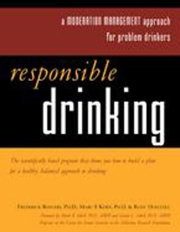 Responsible Drinking A Moderation Management Approach for Problem Drinkers with Worksheet  9781572242944 Front Cover