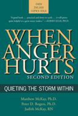 When Anger Hurts Quieting the Storm Within 2nd 9781572243446 Front Cover