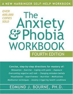 Anxiety and Phobia Workbook 4th 9781572244139 Front Cover