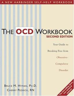 OCD Workbook Your Guide to Breaking Free from Obsessive -Complusive Disorder 2nd 9781572244221 Front Cover
