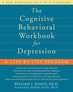 Cognitive Behavioral Workbook for Depression A Step-by-Step Program  9781572244733 Front Cover