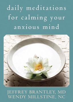 Daily Meditations for Calming Your Anxious Mind  9781572245402 Front Cover