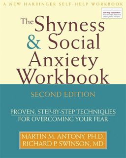 Shyness and Social Anxiety Proven, Step-by-Step Techniques for Overcoming Your Fear 2nd 9781572245532 Front Cover