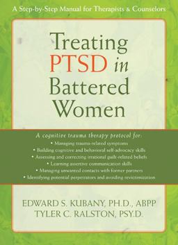 Treating PTSD in Battered Women A Step-by-Step Manual for Therapists and Counselors  9781572245570 Front Cover