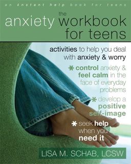Anxiety Workbook for Teens Activities to Help You Deal with Anxiety and Worry  9781572246034 Front Cover