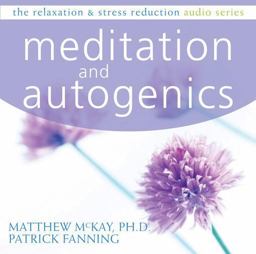 Meditation and Autogenics Meditation and Autogenics