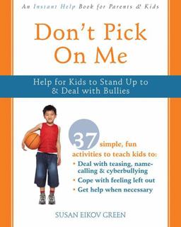 Don't Pick on Me Help for Kids to Stand up to and Deal with Bullies  9781572247130 Front Cover
