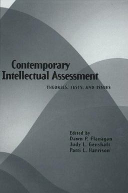 Contemporary Intellectual Assessment Theories, Tests, and Issues  9781572301474 Front Cover