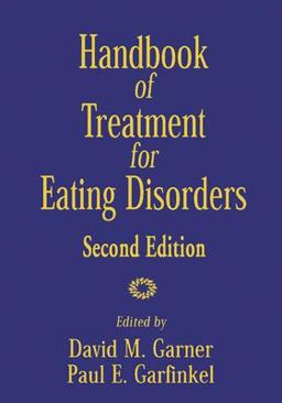 Handbook of Treatment for Eating Disorders 2nd 9781572301863 Front Cover
