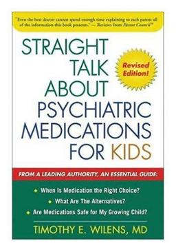 Straight Talk about Psychiatric Medications for Kids  9781572302044 Front Cover