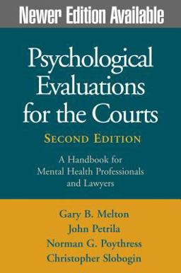 Psychological Evaluations for the Courts, Second Edition A Handbook for Mental Health Professionals and Lawyers 2nd 9781572302365 Front Cover