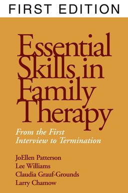 Essential Skills in Family Therapy From the First Interview to Termination  9781572303072 Front Cover