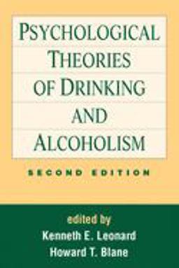 Psychological Theories of Drinking and Alcoholism, Second Edition 2nd 9781572304109 Front Cover