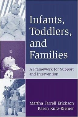 Infants, Toddlers, and Families A Framework for Support and Intervention  9781572304871 Front Cover