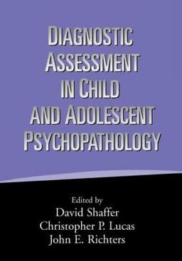 Diagnostic Assessment in Child and Adolescent Psychopathology Diagnostic Assessment in Child and Adolescent Psychopathology