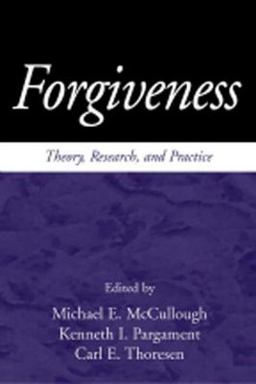 Forgiveness Theory, Research, and Practice  9781572305106 Front Cover