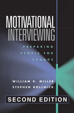 Motivational Interviewing, Second Edition Preparing People for Change 2nd 9781572305632 Front Cover