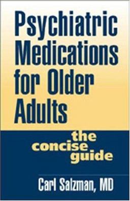 Psychiatric Medications for Older Adults The Concise Guide  9781572305786 Front Cover