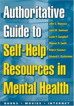 Authoritative Guide to Self-Help Resources in Mental Health 2nd 9781572305809 Front Cover