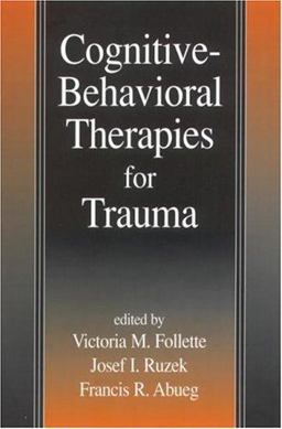 Cognitive-Behavioral Therapies for Trauma  9781572306769 Front Cover