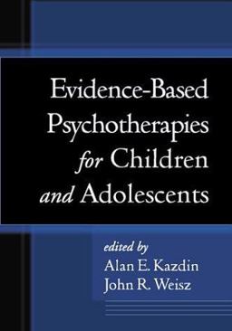Evidence-Based Psychotherapies for Children and Adolescents