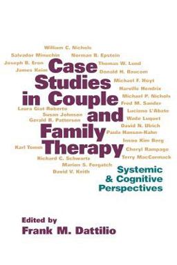 Case Studies in Couple and Family Therapy Systemic and Cognitive Perspectives  9781572306967 Front Cover