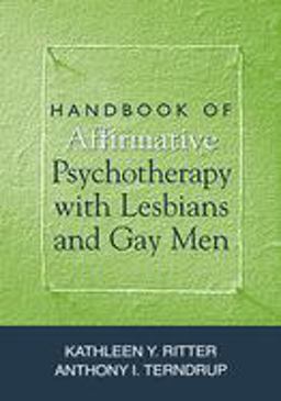 Handbook of Affirmative Psychotherapy with Lesbians and Gay Men  9781572307148 Front Cover