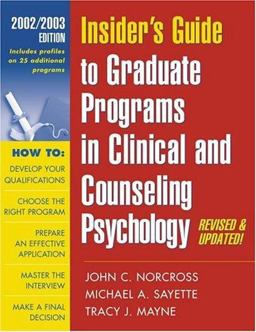 Insider's Guide to Graduate Programs in Clinical and Counseling Psychology