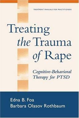 Treating the Trauma of Rape Cognitive-Behavioral Therapy for PTSD  9781572307360 Front Cover