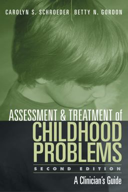 Assessment and Treatment of Childhood Problems, Second Edition A Clinician's Guide 2nd 9781572307421 Front Cover
