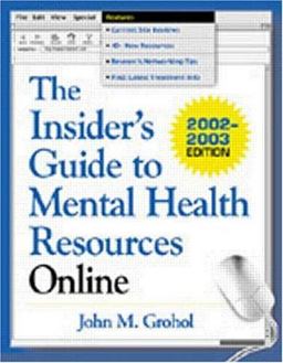 The Insider's Guide to Mental Health Resources Online 2002-2003