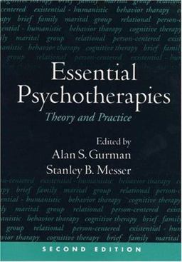 Essential Psychotherapies, Second Edition Theory and Practice 2nd 9781572307667 Front Cover