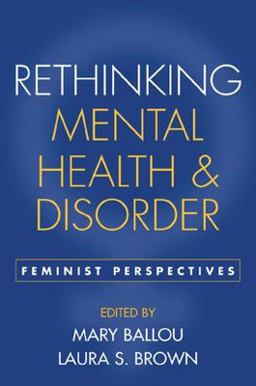 Rethinking Mental Health and Disorder Feminist Perspectives  9781572307995 Front Cover