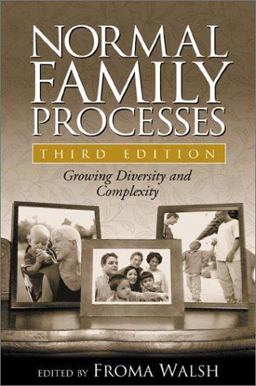 Normal Family Processes, Third Edition Growing Diversity and Complexity 3rd 9781572308169 Front Cover