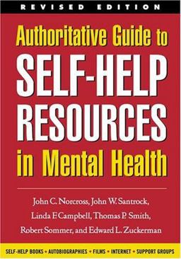 Authoritative Guide to Self-Help Resources in Mental Health, Revised Edition 2nd 9781572308398 Front Cover
