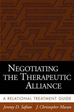 Negotiating the Therapeutic Alliance A Relational Treatment Guide  9781572308695 Front Cover
