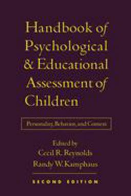 Handbook of Psychological and Educational Assessment of Children Personality, Behavior, and Context 2nd 9781572308848 Front Cover