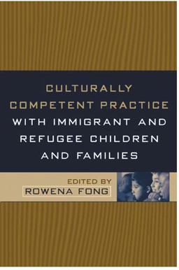 Culturally Competent Practice with Immigrant and Refugee Children and Families  9781572309319 Front Cover