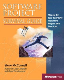 Software Project Survival Guide How to Be Sure Your First Important Project Isn't Your Last  9781572316218 Front Cover
