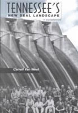 Tennessee's New Deal Landscape Guidebook  9781572331082 Front Cover