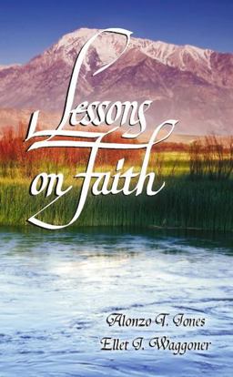 Lessons on Faith A Selection of Articles and Sermons  9781572580121 Front Cover