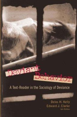 Deviant Behavior A Text-Reader in the Sociology of Deviance 6th 9781572597495 Front Cover