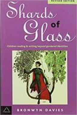Shards of Glass Children Reading and Writing Beyond Gendered Identities 2nd 9781572733657 Front Cover