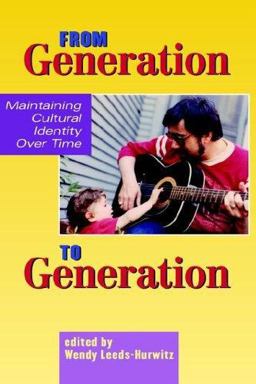 From Generation to Generation Maintaining Cultural Identity Over Time 2006 9781572736207 Front Cover