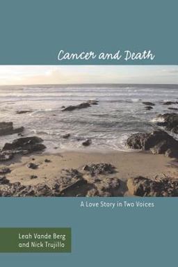 Cancer and Death: a Love Story in Two Voices  9781572738515 Front Cover