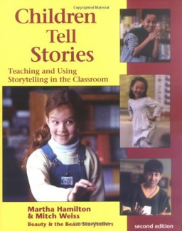 Children Tell Stories : Teaching and Using Storytelling in the Classroom 2nd 9781572746633 Front Cover