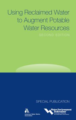 Using Reclaimed Water to Augment Potable Water Resources 2nd 9781572782501 Front Cover