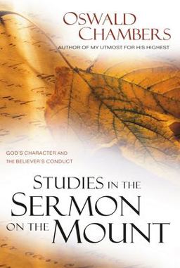 Studies in the Sermon on the Mount God's Character and the Believer's Conduct  9781572930094 Front Cover